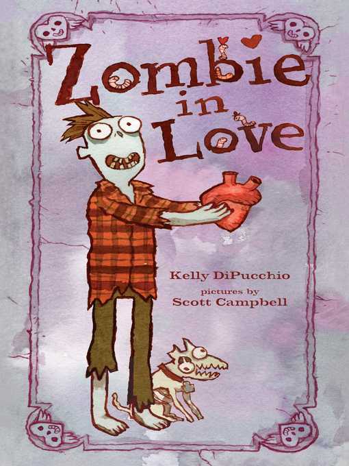 Title details for Zombie in Love by Kelly DiPucchio - Wait list